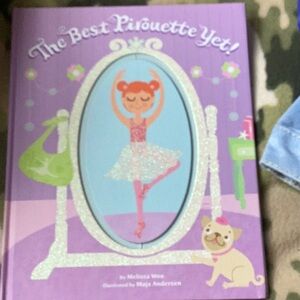 The Best Pirouette Yet! Children's Book